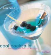 Cool Cocktails The Hottest New Drinks and the Best of the Classics cover