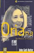 Oriana Fallaci The Rhetoric of Freedom cover