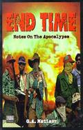 End Time Notes on the Apocalypse cover