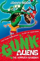 Gunk Aliens Verruca Bazooka cover