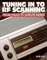 Tuning in to RF Scanning: From Police to Satellite Bands cover