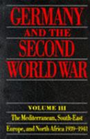 Germany and the Second World War The Mediterranean, South-East Europe, and North Africa 1939-1941  From Italy's Declaration of Non-Belligerence to (vo cover