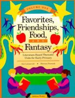 Favorites, Friendship, Food and Fantasy Literture-Based Thematic Units for Early Primary cover