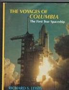 The Voyages of Columbia The First True Spaceship cover