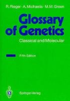 Glossary of Genetics: Classical and Molecular cover