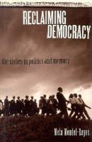Reclaiming Democracy: The Sixties in Politics and Memory cover