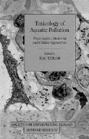 Toxicology of Aquatic Pollution: Physiological, Molecular and Cellular Approaches cover