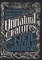 Unnatural Creatures : Short Stories Selected by Neil Gaiman cover