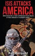 ISIS Attacks America : ISIS Demands a Total Withdrawal from Syria or Face Attacks in Multiple Cities! cover