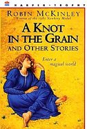 A Knot in the Grain and Other Stories cover