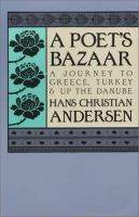 Poet's Bazaar A Journey to Greece, Turkey and Up the Danube cover