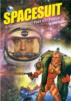 Spacesuit : A History Through Fact and Fiction cover