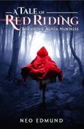 A Tale of Red Riding : Rise of the Alpha Huntress cover