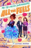 My So-Called Superpowers: All the Feels cover