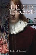 The Red Thread A Novel in Three Incarnations cover