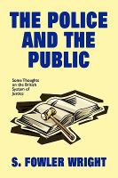 The Police and the Public: Some Thoughts on the British System of Justice cover