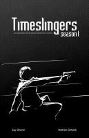 Timeslingers: Season 1 : An Illustrated Time Travel Adventure Series cover