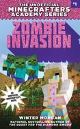 Zombie Invasion : The Unofficial Minecrafters Academy Series, Book One cover