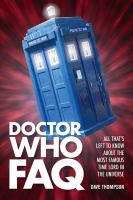 Doctor Who FAQ : All That's Left to Know about the Most Famous Time Lord in the Universe cover