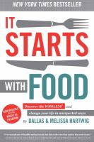 It Starts with Food : Discover the Whole30 and Change Your Life in Unexpected Ways cover