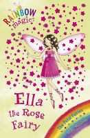 Ella the Rose Fairy (Rainbow Magic) cover