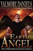 Earth Angel : The Third Book of Fallen Angels cover