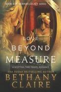 Love Beyond Measure - Large Print Edition : A Scottish Time Travel Romance cover