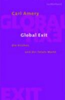 Global Exit Die Kirchen Und Der Totale Markt cover