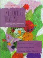 Interactive Teaming: Consultation and Collaboration in Special Programs cover