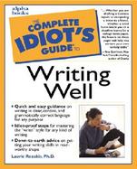 The Complete Idiot's Guide to Writing Well cover