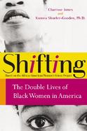 Shifting The Double Lives of Black Women in America cover