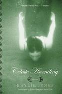 Celeste Ascending A Novel cover