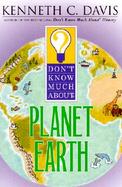 Don't Know Much About the Planet Earth cover