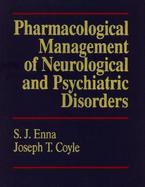 Pharmacological Management of Neurologic and Psychiatric Disorder cover