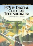 PCS and Digital Cellular Technologies: Assessing Your Options cover