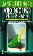 Who Dropped Peter Pan?: A Jocelyn O'Roarke Mystery cover