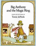 Big Anthony and the Magic Ring Story and Pictures cover