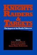 Knights, Raiders and Targets The Impact of the Hostile Takeover cover