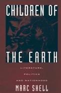 Children of the Earth: Literature, Politics, and Nationhood cover