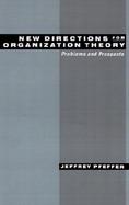 New Directions for Organization Theory: Problems and Prospects cover