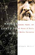 Nature Loves to Hide: Quantum Physics and Reality, a Western Perspective cover
