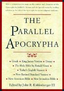 Parallel Apocrypha Greek Text, King James Version, Douay Old Testament, the Holy Bible by Ronald Knox, Today's English Version, New Revised Standard V cover