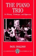 The Piano Trio Its History, Technique, and Repertoire cover