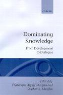 Dominating Knowledge Development, Culture, and Resistance cover