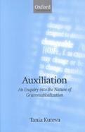 Auxiliation An Enquiry into the Nature of Grammaticalization cover