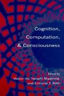 Cognition, Computation, and Consciousness cover