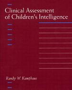 Clinical Assessment of Children's Intelligence: A Handbook for Professional Practice cover