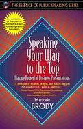 Speaking Your Way to the Top Making Powerful Business Presentations cover