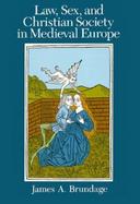Law, Sex, and Christian Society in Medieval Europe cover