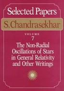 Selected Papers The Non Radial Oscillations of Stars in General Relatitivy and Other Writings (volume7) cover